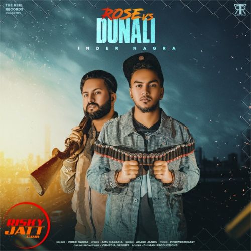 Rose vs Dunali Inder Nagra Mp3 Song Free Download