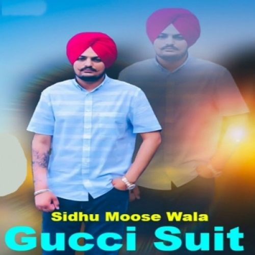 Gucci Suit Sidhu Moose Wala Mp3 Song Free Download