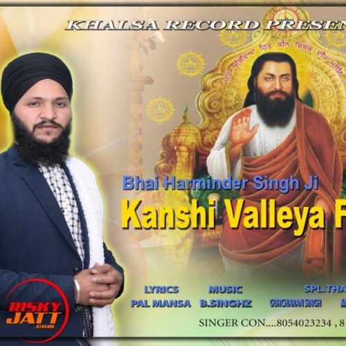 Kansi Valeya Fakira Bhiai Harminder Singh Ji Mp3 Song Free Download