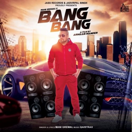 Bang Bang Mani Grewal Mp3 Song Free Download