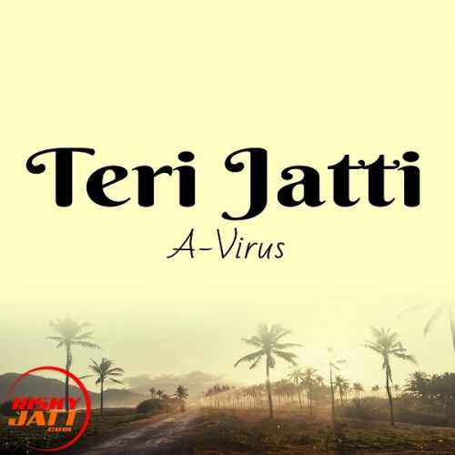 Teri Jatti A-Virus Mp3 Song Free Download