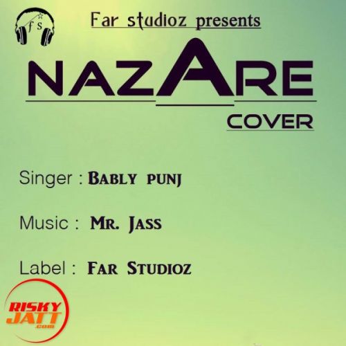 Nazare 2 cover Bably Punj, Mr Jass Mp3 Song Free Download