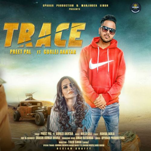 Trace Preet Pal, Gurlej Akhtar Mp3 Song Free Download