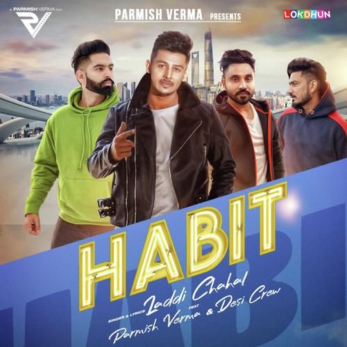 Habit Laddi Chahal, Parmish Verma Mp3 Song Free Download