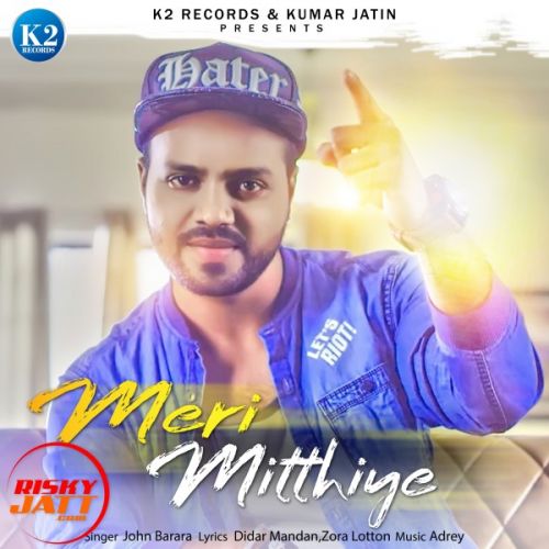 Meri Mitthiye John Barara Mp3 Song Free Download