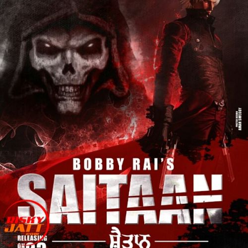 Saitaan Bobby Rai Mp3 Song Free Download