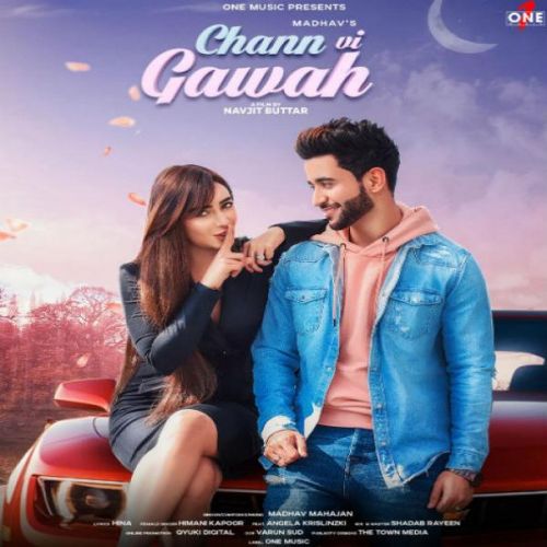 Chann Vi Gawah Madhav Mahajan Mp3 Song Free Download