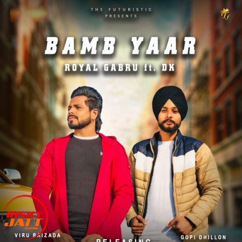 Bamb Yaar Royal Gabru, DK Mp3 Song Free Download