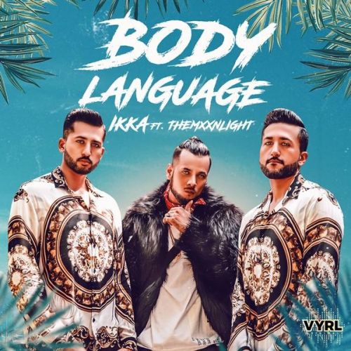 Body Language Ikka, Themxxnlight Mp3 Song Free Download