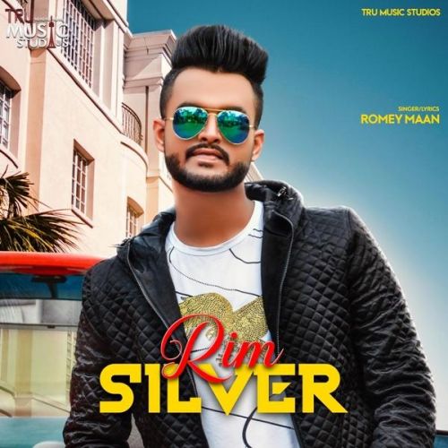 Rim Silver Romey Maan Mp3 Song Free Download