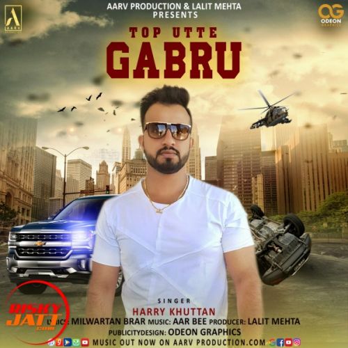 Top Utte Gabru Harry Khuttan Mp3 Song Free Download