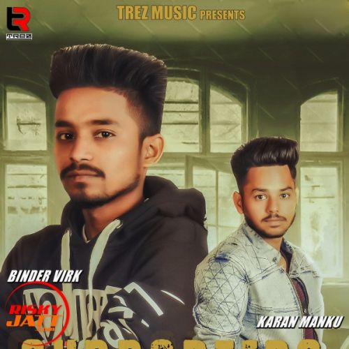 Supporters Binder Virk, Karan Manku Mp3 Song Free Download