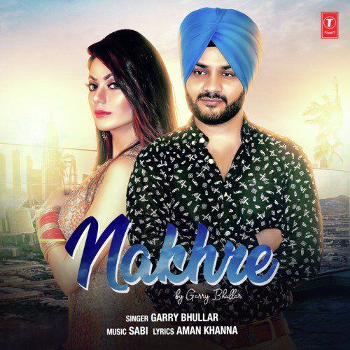 Nakhre Garry Bhullar Mp3 Song Free Download