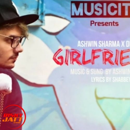 Girlfriend Ashwin Sharma, Dennis 14 Mp3 Song Free Download