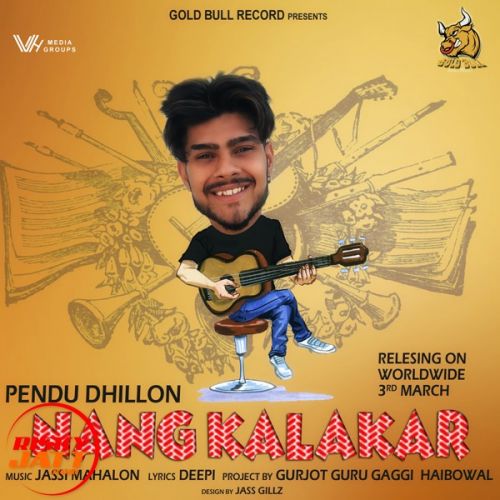 Nang Kalakar Pendu Dhillon Mp3 Song Free Download