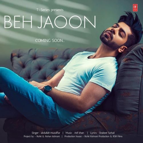 Beh Jaoon Abdullah Muzaffar Mp3 Song Free Download