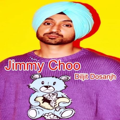Jimmy Choo Diljit Dosanjh Mp3 Song Free Download