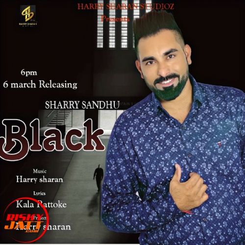 Black Sharry Sandhu Mp3 Song Free Download