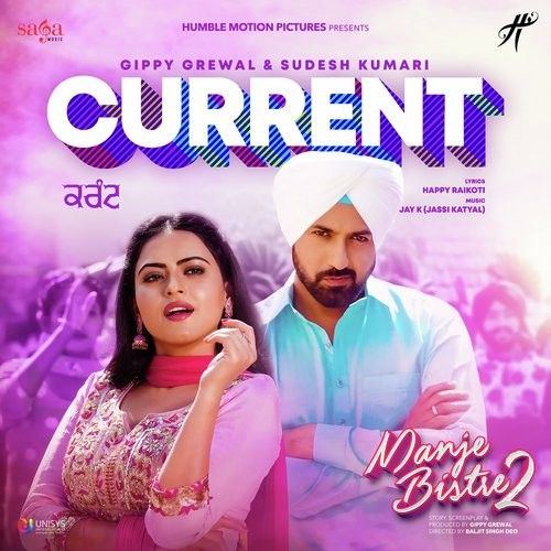 Current (Manje Bistre 2) Gippy Grewal, Sudesh Kumari Mp3 Song Free Download