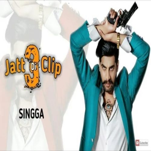 Jatt Di Clip 3 Singga Mp3 Song Free Download