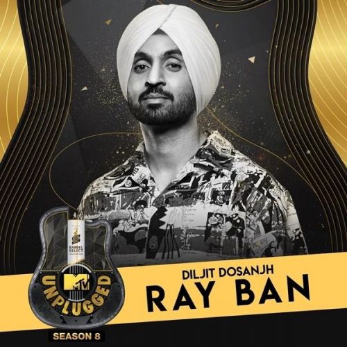 Ray Ban (MTV Unplugged) Diljit Dosanjh Mp3 Song Free Download