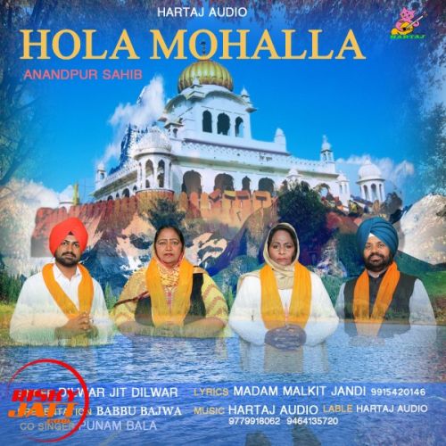 Hola mohalla anandpur sahib Dilwar Jit Dilwar Mp3 Song Free Download