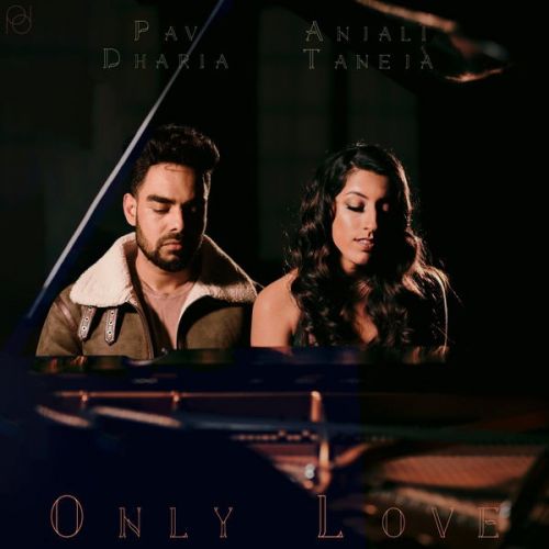 Only Love Anjali Taneja Mp3 Song Free Download