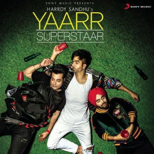 Yaarr Superstaar Hardy Sandhu Mp3 Song Free Download