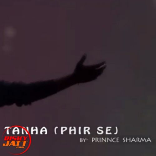 Tanha (phir Se) Prinnce Sharma Mp3 Song Free Download