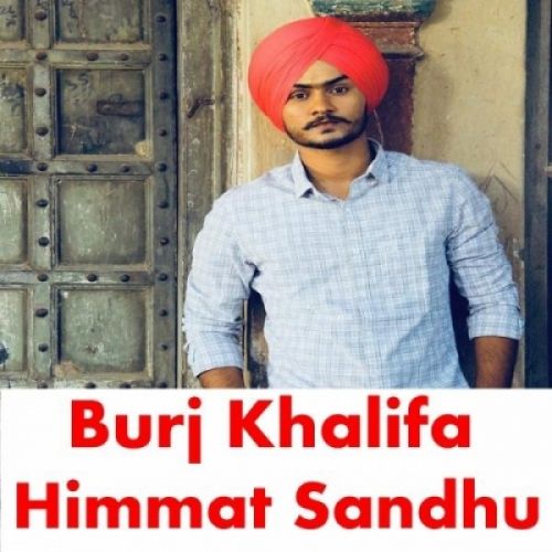 Burj Khalifa Himmat Sandhu Mp3 Song Free Download