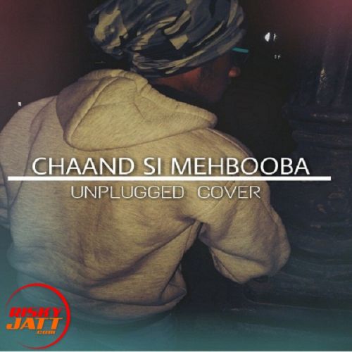 Chand Si Mehbooba (unplugged Cover) A B Amir Mp3 Song Free Download