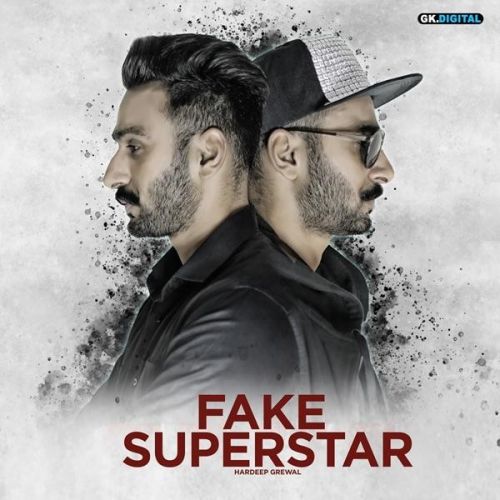 Fake Superstar Hardeep Grewal Mp3 Song Free Download