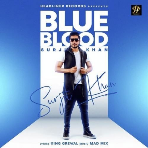 Blue Blood Surjit Khan Mp3 Song Free Download