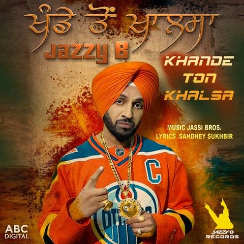 Khande Ton Khalsa Jazzy B Mp3 Song Free Download