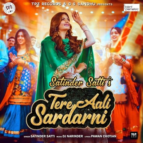 Teri Aali Sardarni Satinder Satti Mp3 Song Free Download