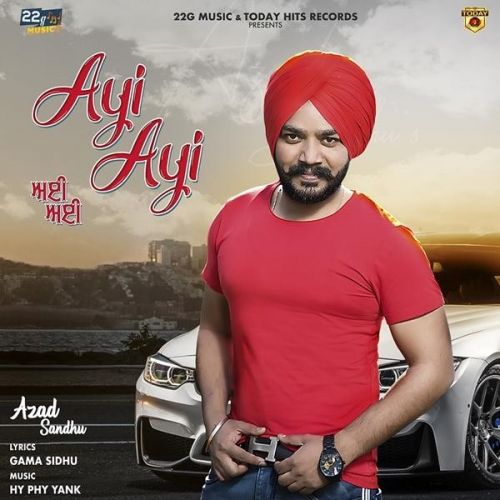 Ayi Ayi Azad Sandhu Mp3 Song Free Download