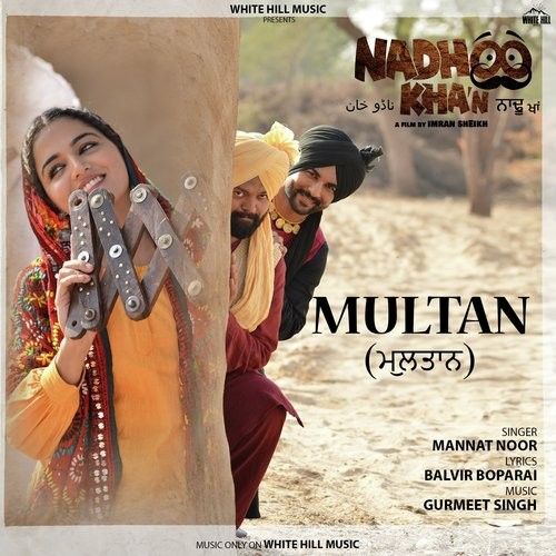 Multan (Nadhoo Khan) Mannat Noor Mp3 Song Free Download