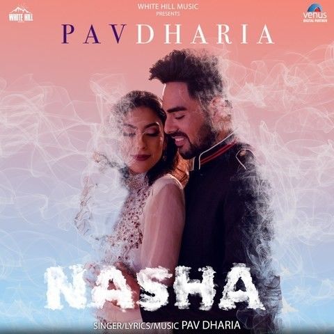 Nasha Pav Dharia Mp3 Song Free Download