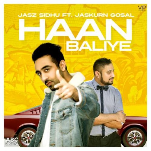 Haan Baliye Jasz Sidhu Mp3 Song Free Download