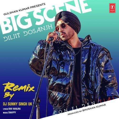Big Scene Remix Diljit Dosanjh, Dj Sunny Singh Uk Mp3 Song Free Download