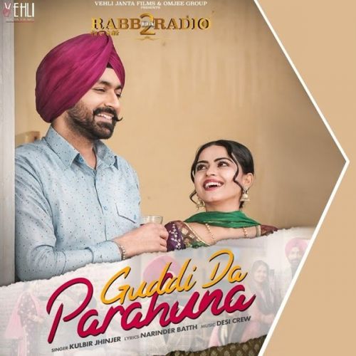 Guddi Da Parahuna (Rabb Da Radio 2) Kulbir Jhinjer Mp3 Song Free Download