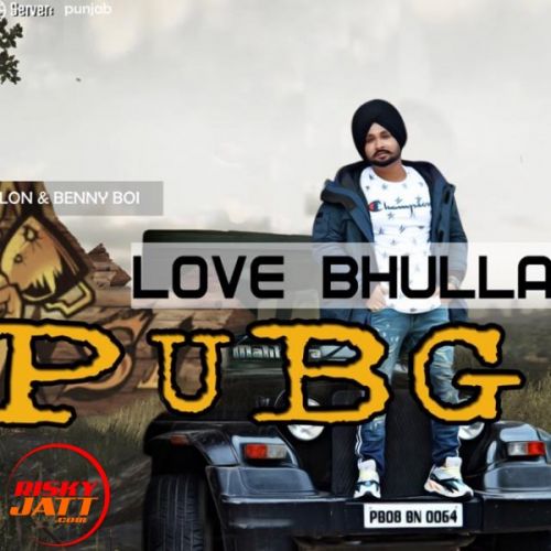 Pub G Love Bhullar Mp3 Song Free Download