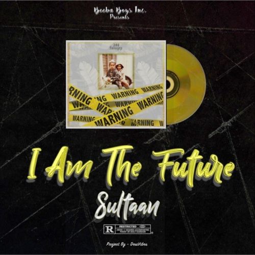 I Am the Future Sultaan Mp3 Song Free Download