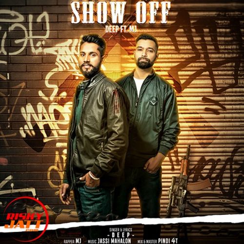 Show off Deep, M J Mp3 Song Free Download