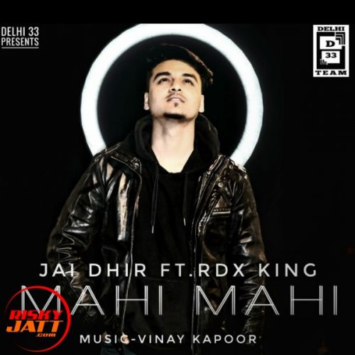 Mahi Mahi Jai Dhir, Rdx King Mp3 Song Free Download