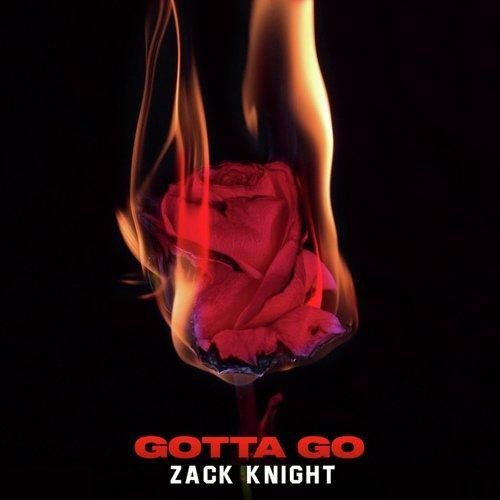 Gotta Go Zack Knight Mp3 Song Free Download