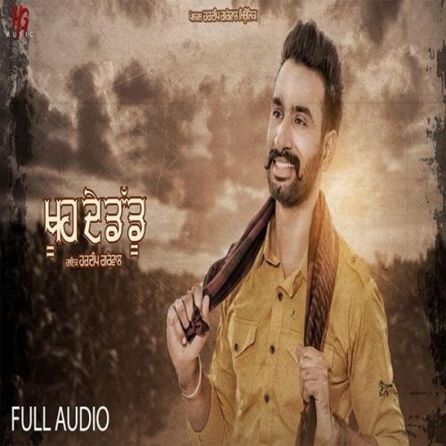 Khuh De Daddu Hardeep Grewal Mp3 Song Free Download