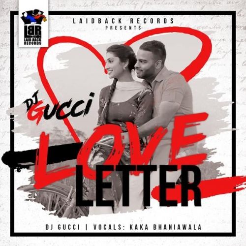 Love Letter Kaka Bhainiawala Mp3 Song Free Download