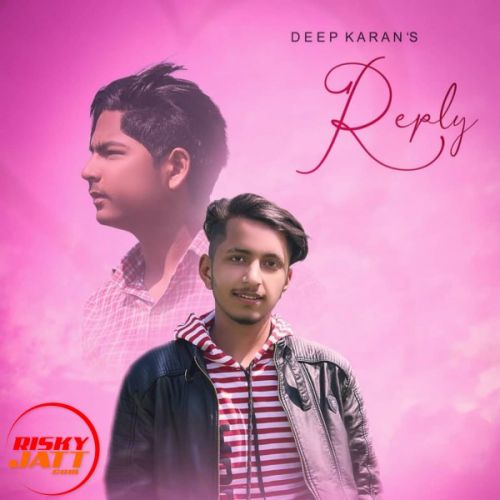 Reply Deep Karan Mp3 Song Free Download