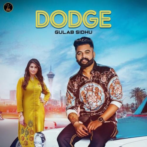 Dodge Gulab Sidhu, Gurlej Akhtar Mp3 Song Free Download
